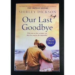 Our Last Goodbye by Shirley Dickson (2020, Trade Paperback)